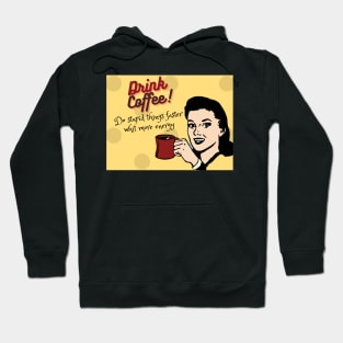 Drink Coffee! Hoodie